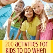 The Ultimate List of Fun Things for Kids to Do When They\’re Bored – 200+ Ideas & Free Printable
